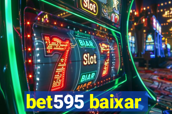 bet595 baixar